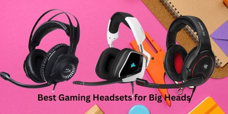 5 Best Gaming Headsets for Big Heads