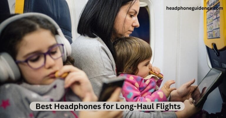 Top 5 Headphones to Keep You Entertained on Long Flights