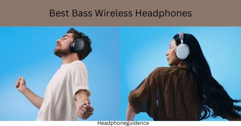 5 Best Bass Wireless Headphones in 2024