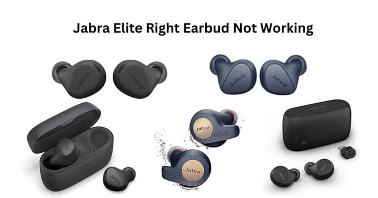 Jabra Elite Right Earbud Not Working