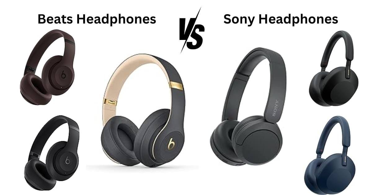 Which is Better Beats or Sony Headphones