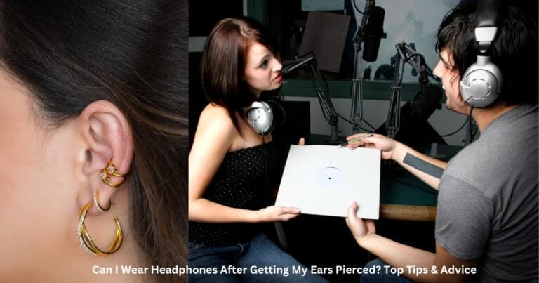 Can I Wear Headphones After Getting My Ears Pierced? Top Tips & Advice