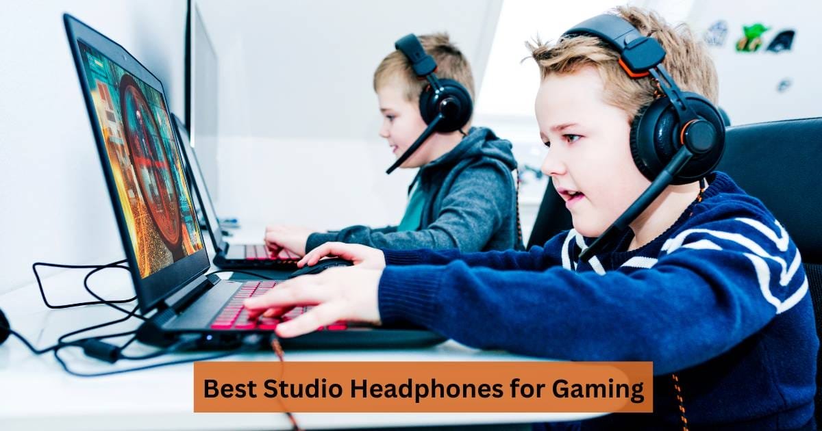Best Studio Headphones for Gaming